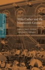 Cather Studies, Volume 10 : Willa Cather and the Nineteenth Century - Book