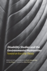 Disability Studies and the Environmental Humanities : Toward an Eco-Crip Theory - Book