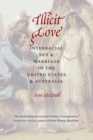 Illicit Love : Interracial Sex and Marriage in the United States and Australia - eBook