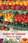 Roots of Change : Nebraska's New Agriculture - Book