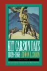 Kit Carson Days, 1809-1868, Vol 1 : Adventures in the Path of Empire, Volume 1 (Revised Edition) - Book