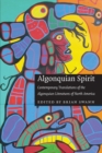 Algonquian Spirit : Contemporary Translations of the Algonquian Literatures of North America - Book