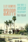 Ellen Browning Scripps : New Money and American Philanthropy - Book