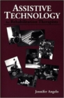 Assistive Technology for Rehabilitation Therapists - Book