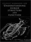 Student Workbook for Understanding Human Structure and Function - Book