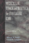 Medical Law, Ethics, Bioethics for Ambulatory Care - Book