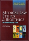 Medical Law, Ethics, and Bioethics for Ambulatory Care - Book