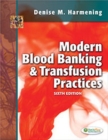 Modern Blood Banking and Transfusion Practices 6e - Book