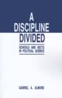 A Discipline Divided : Schools and Sects in Political Science - Book