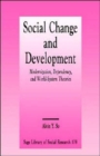 Social Change and Development : Modernization, Dependency and World-System Theories - Book