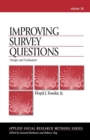 Improving Survey Questions : Design and Evaluation - Book