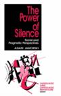 The Power of Silence : Social and Pragmatic Perspectives - Book
