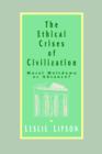 The Ethical Crises of Civilization : Moral Meltdown or Advance - Book
