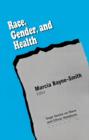 Race, Gender and Health - Book