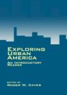Exploring Urban America : An Introductory Reader - Book