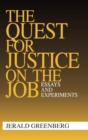The Quest for Justice on the Job : Essays and Experiments - Book