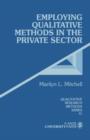 Employing Qualitative Methods in the Private Sector - Book