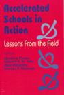 Accelerated Schools in Action : Lessons from the Field - Book