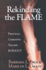 Rekindling the Flame : Principals Combating Teacher Burnout - Book