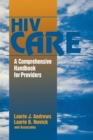 HIV Care : A Comprehensive Handbook for Providers - Book