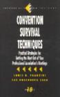 Convention Survival Techniques : Practical Strategies for Getting the Most Out of Your Professional Association's Meetings - Book