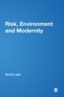 Risk, Environment and Modernity : Towards a New Ecology - Book