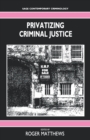 Privatizing Criminal Justice - Book