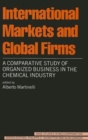 International Markets and Global Firms : A Comparative Study of Organized Business - Book