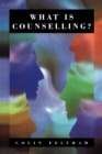 What Is Counselling? : The Promise and Problem of the Talking Therapies - Book