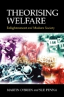 Theorising Welfare : Enlightenment and Modern Society - Book