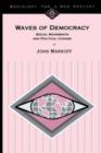 Waves of Democracy : Social Movements and Political Change - Book