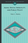 Aging, Social Inequality, and Public Policy - Book