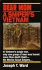 Dear Mom : A Sniper's Vietnam - Book