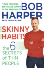 Skinny Habits : The Six Secret Behaviors of Thin People - Book