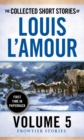 The Collected Short Stories of Louis L'Amour, Volume 5 : Frontier Stories - Book