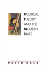 Political Theory and the Modern State : Essays on State, Power, and Democracy - Book
