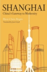 Shanghai : China's Gateway to Modernity - Book