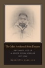 The Man Awakened from Dreams : One Man’s Life in a North China Village, 1857-1942 - Book