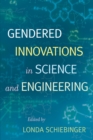 Gendered Innovations in Science and Engineering - Book