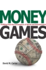 Money Games : Profiting from the Convergence of Sports and Entertainment - Book