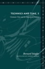 Technics and Time, 3 : Cinematic Time and the Question of Malaise - Book