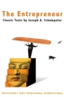 The Entrepreneur : Classic Texts by Joseph A. Schumpeter - Book