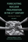 Forecasting Nuclear Proliferation in the 21st Century : Volume 1 The Role of Theory - Book