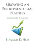 Growing an Entrepreneurial Business : Concepts & Cases - Book