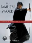 The Samurai Sword : Spirit * Strategy * Techniques - Book