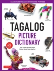 Tagalog Picture Dictionary : Learn 1500 Tagalog Words and Expressions - The Perfect Resource for Visual Learners of All Ages (Includes Online Audio) - Book
