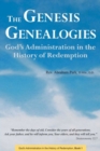 Genesis Genealogies : God's Administration in the History of Redemption Book 1 - Book
