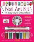 Nail Art Kit : The Easy Way to Creative Nails - Book