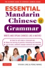 Essential Chinese Grammar : Write and Speak Chinese Like a Native! The Ultimate Guide to Everyday Chinese Usage - Book