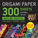 Origami Paper 300 sheets Nature Photo Patterns 4" (10 cm) : Tuttle Origami Paper: Double-Sided Origami Sheets Printed with 12 Different Designs - Book